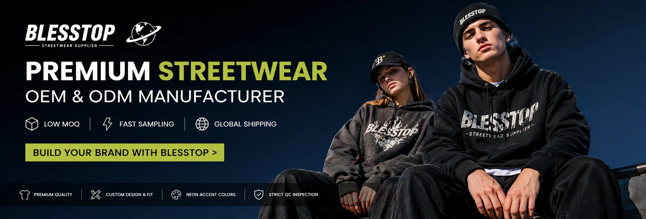 Blesstop premium streetwear OEM and ODM manufacturer